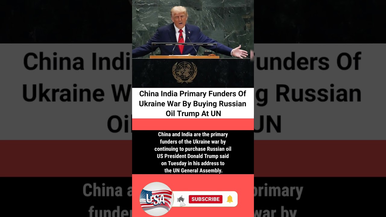 Trump SLAMS China & India as Ukraine War Funders! 🔥 UN Speech Bombshell 