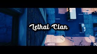 Lethal Clan Intro 2020