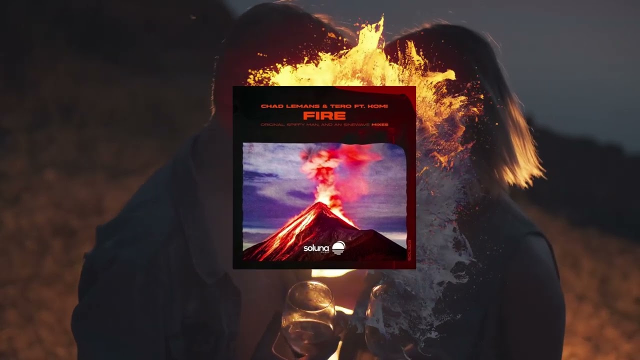 Chad LeMans & Tero - Fire feat. KOMI (An Sinewave Remix)