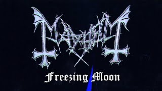 Mayhem - Freezing Moon (Remixed and Remastered)