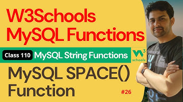 MySQL Functions | MySQL String Functions - MySQL SPACE() Function #26 | 110. W3Schools SQL Functions
