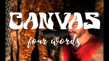 Canvas - Four Words 4K Official Video