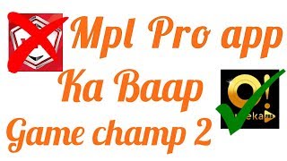 Mpl pro app ka baap game champ 2 loot lo || new earning app launch game champ 2app screenshot 3