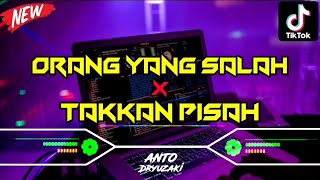 Download lagu ORANG YANG SALAH X TAKKAN PISAH‼️ VIRAL TIKTOK || FUNKOT VERSION