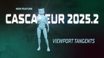 Cascadeur 2025.2 | ViewportTangents (new)