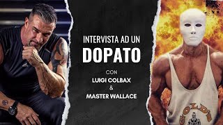 [Parte 6] Intervista ad un dopato  il misterioso 'Master Wallace'