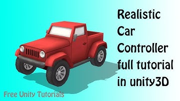 how to make Realistic Car Controller in Unity3d Full tutorial