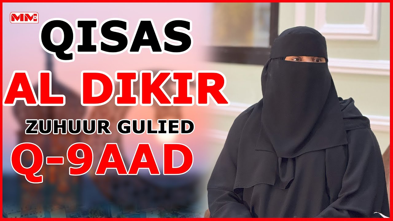 Qiimaha Xijaabka iyo Zuhur Gulied || Qeybtii 9aad.