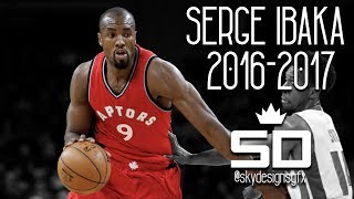 Serge Ibaka Official 2016-2017 Toronto Raptors Season Highlights 14.2 Ppg, 6.8 Rpg, 1.4 Bpg
