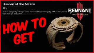 How to Get Burden of the Mason - Remnant 2