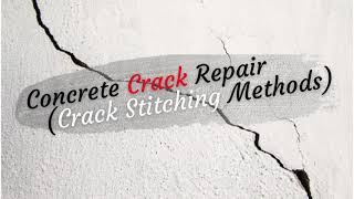Concrete Crack Repair Stitching Method