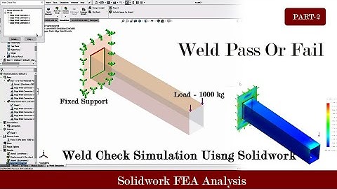 Weld check simulation -weld pass or fail using solidwork simulation