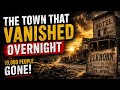 The Town That Vanished Overnight | America's Forgotten Mystery