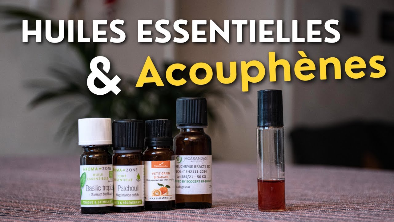 Les HUILES ESSENTIELLES pour soulager vos ACOUPHÈNES YouTube — free download
