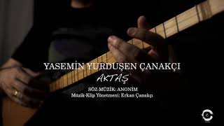 AKTAŞ DİYE BELEDİĞİM (Yasemin Yurduşen Çanakçı) Resimi