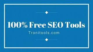 Tronitools, 100% free SEO tools