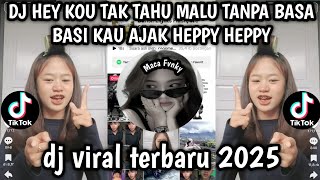 Download Lagu DJ HEY KAU TAK TAHU MALU TANPA BASA BASI KAU AJAK HAPPY HAPPY - DJ KEONG RACUN VIRAL TIKTOK TERBARU MP3
