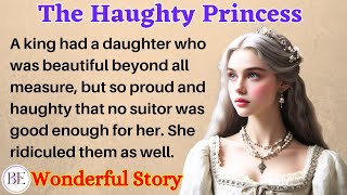 The Haughty Princess | Learn English Through Story | Level 3 - Graded Reader | English Audio Podcast