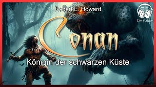 Conan - Königin der schwarzen Küste (Robert E. Howard) | Komplettes Fantasy Hörbuch