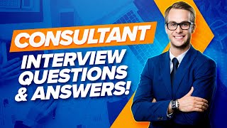 CONSULTANT Interview Questions & Answers! (PASS any CONSULTING Job Interview!)