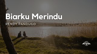 Download Mp3 Rendy Pandugo - Biarku Merindu | Lirik Lagu Gudang lagu Download Mp3 Rendy Pandugo - Biarku Merindu | Lirik Lagu