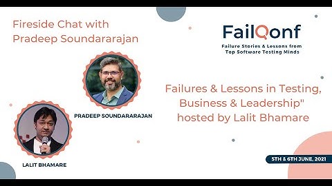 Fireside Chat with Pradeep Soundararajan on Failures & Lessons in Testing, Business & Leadership