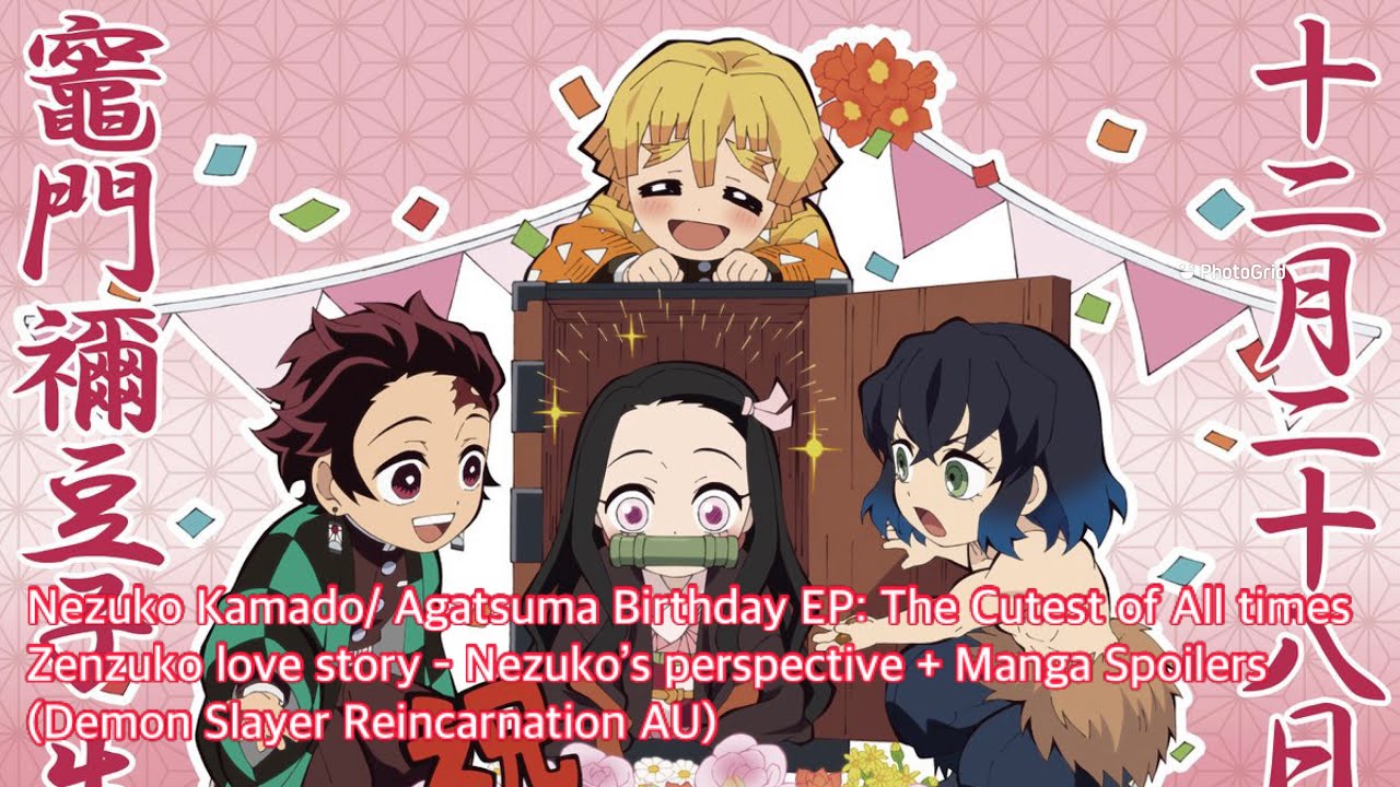 Nezuko Kamadoagatsuma Birthday Ep The Cutest Of All Times Zenzuko