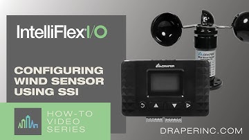 How-To Video: Configuring Wind Sensor Using SSI  |  Expert Guide