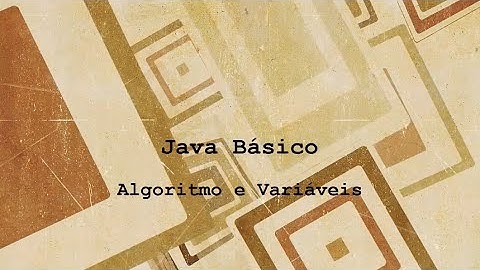 Java Básico - Algoritmo e Variáveis #2