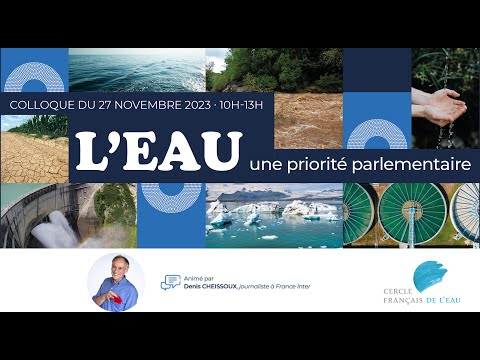 Colloque CFE 2023 - L'Eau : une priorité parlementaire