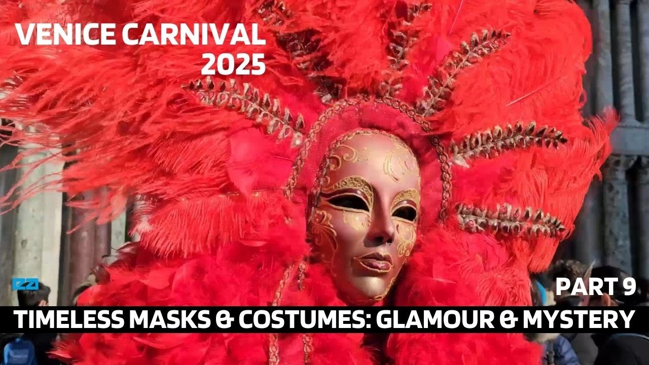 VENICE CARNIVAL 2025 - TIMELESS MASKS & COSTUMES: GLAMOUR & MYSTERY - VENEZIA CARNEVALE 2025 Pt. 9