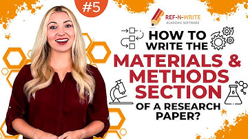 #5 How to Write the Materials and Methods Section of a Research Paper?