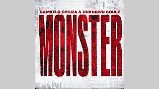 Samkelo Chiliza, Unknown Soulz - Monster