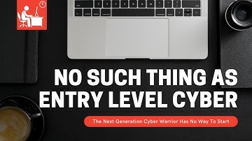 No such thing as an entry level Cyber Security Job