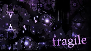 (TOP 55) Fragile 100% by Endlevel and more | Geometry Dash