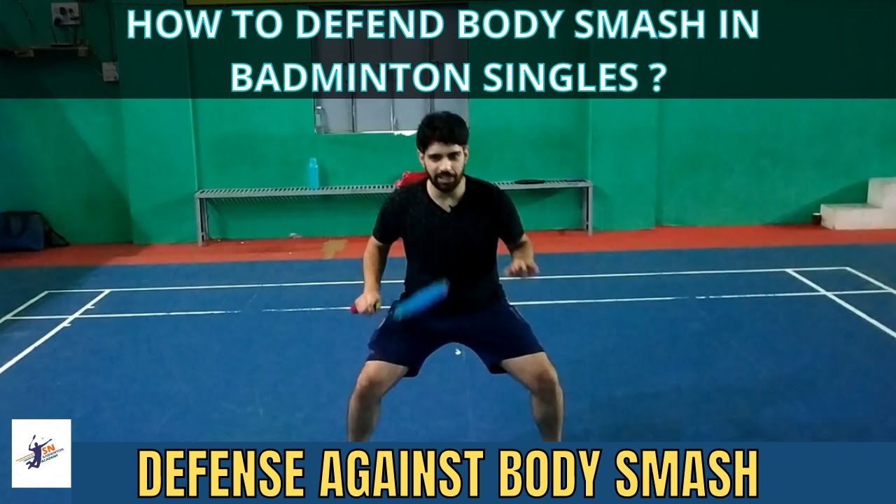 How To Defend Body Smash In Badminton Body Smash Defense Technique