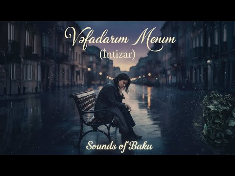Vəfadarım Mənim (İntizar) | Cover by Sounds of Baku