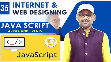35. Internet and Web Designing Full Course | JAVASCRIPT Tutorial | Array and Events in Hindi