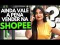 NOVA COMISSÃO DA SHOPEE | O que vai mudar para os vendedores? Atualizações sobre Frete Gratis.