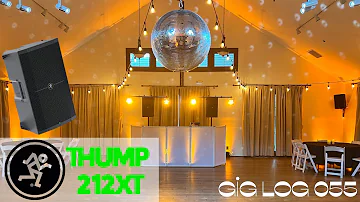 GIG LOG 055 | MACKIE THUMP 212XT OVERVIEW & DEMO | WEDDING WITH A MIRROR BALL