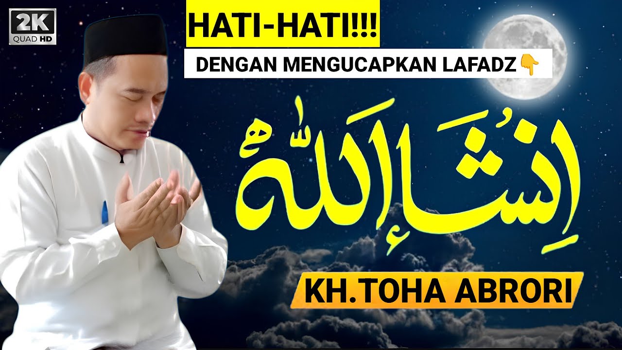 🔴 HUKUM JANJI DENGAN MENGUCAPKAN INSYAALLAH - KH.TOHA ABRORI TERBARU