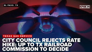 El Paso City Council denies Texas Gas Service's 27% rate hike after public opposition