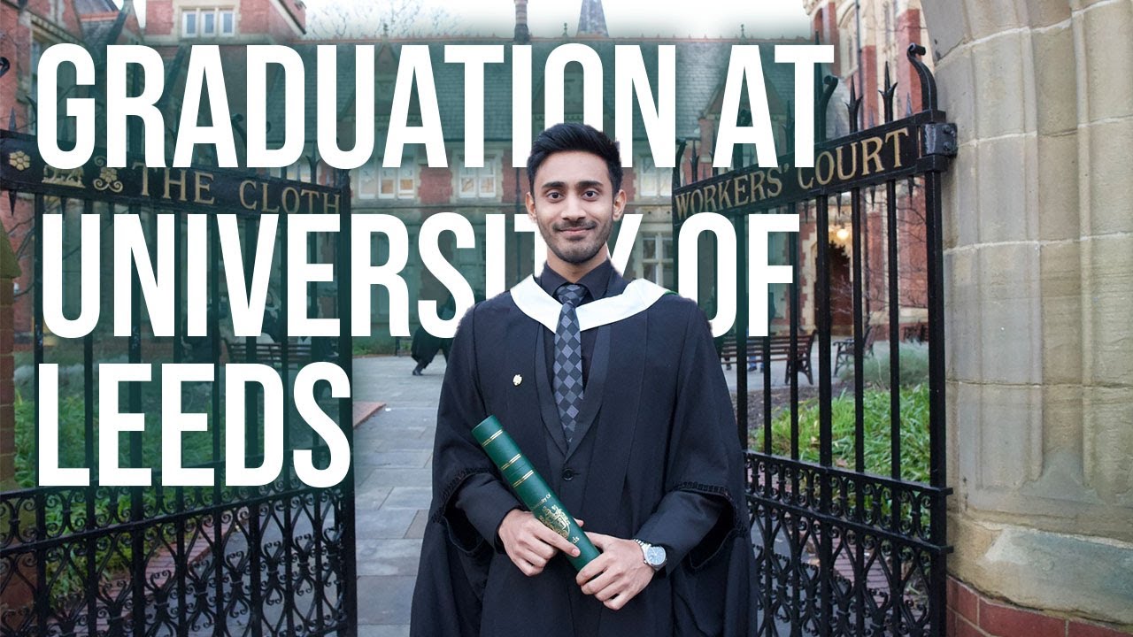 Graduation at University of Leeds United Kingdom YouTube