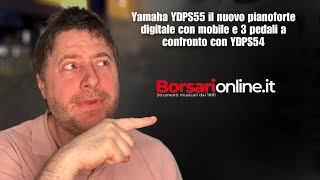 Yamaha YDPS55 il nuovo pianoforte digitale con mobile e 3 pedali a confronto con YDPS54 screenshot 2