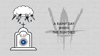 Writing The Future -  A Rainy Day When The Sun Died (Official artwork video)