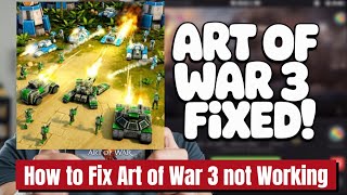 Art of War 3 App Not Working? Fix It Fast! screenshot 1