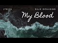 Ellie Goulding My Blood Lyrics