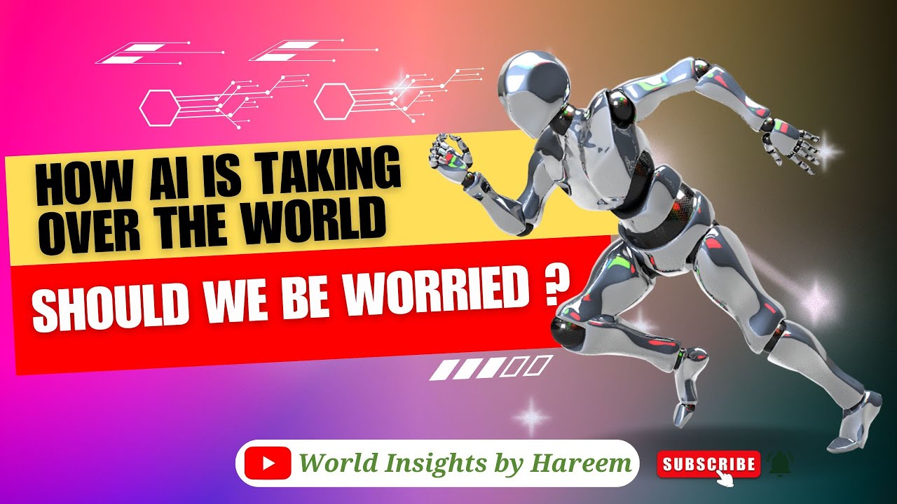 How AI is Taking Over the World – – Should We Be Worried ? | Artificial ...