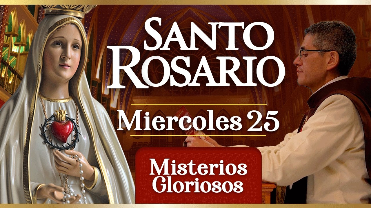 Santo Rosario de los Caballeros de la Virgen, 25 de febrero Misterios Gloriosos
