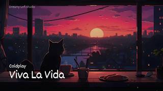 Viva La Vida — Lo-Fi Chill Cover (Coldplay)